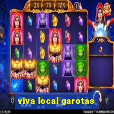 viva local garotas